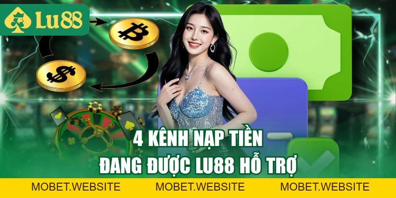 Hướng Dẫn Nạp Tiền Vào Tài Khoản LU88 Cho Người Mới