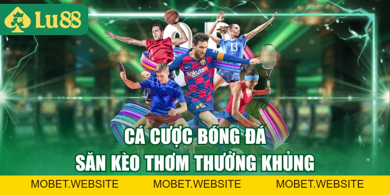 Trải Nghiệm Thể Thao LU88 Thắng Lớn Với 3 Môn Hot Nhất