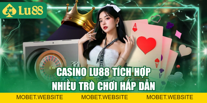 Casino LU88 - 150+ Trò Chơi, RTP Cao Cực Kỳ Hấp Dẫn