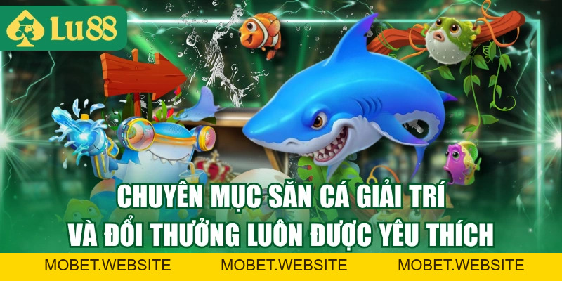 Chinh Phục Bắn Cá LU88 Với Đồ Họa 4K, Trải Nghiệm Đỉnh Cao
