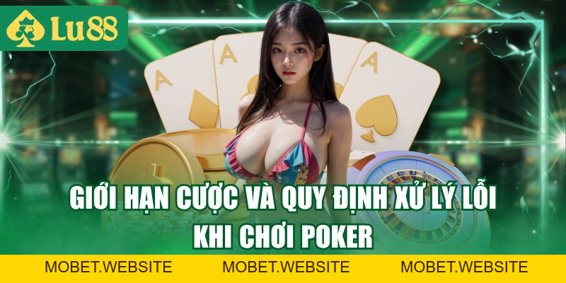 Luật Poker Chuẩn Quốc Tế - Quy Tắc Chính Thức Trên Bàn Cược