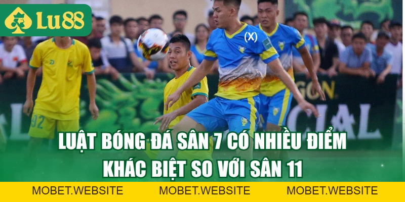 Luật Bóng Đá Sân 7 Mới Nhất, Phân Biệt Dễ Dàng Với Sân 11