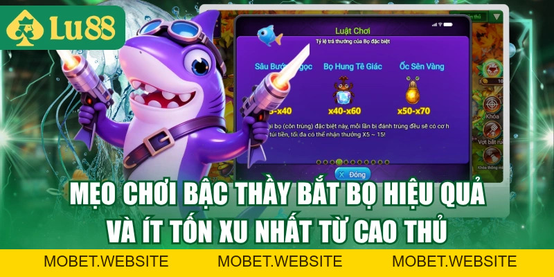 Cách Chơi Bậc Thầy Bắt Bọ Đơn Giản Cho Những Người Mới