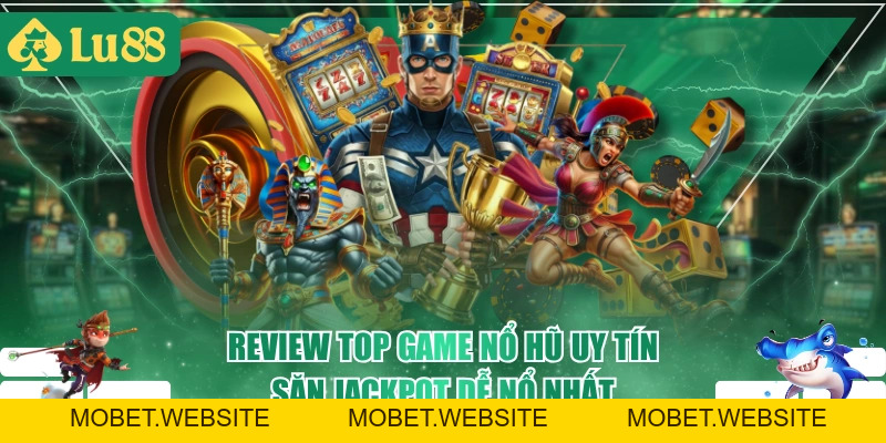Trải Nghiệm Nổ Hũ LU88 - Nơi Hội Tụ 20+ Chủ Đề Mới