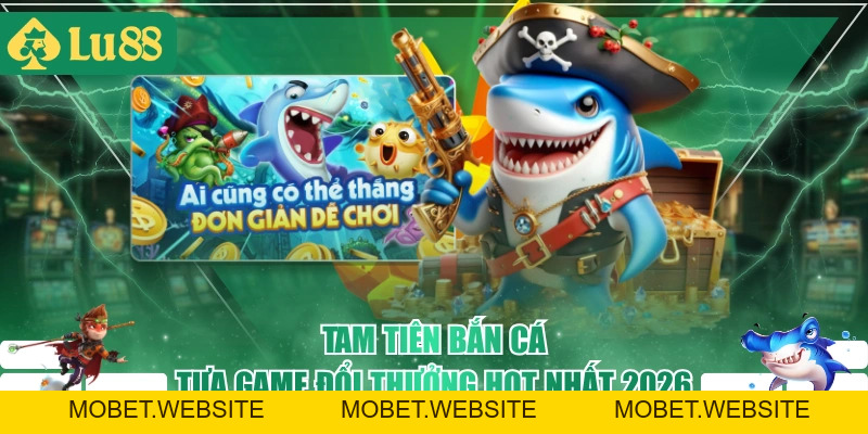 Chinh Phục Bắn Cá LU88 Với Đồ Họa 4K, Trải Nghiệm Đỉnh Cao