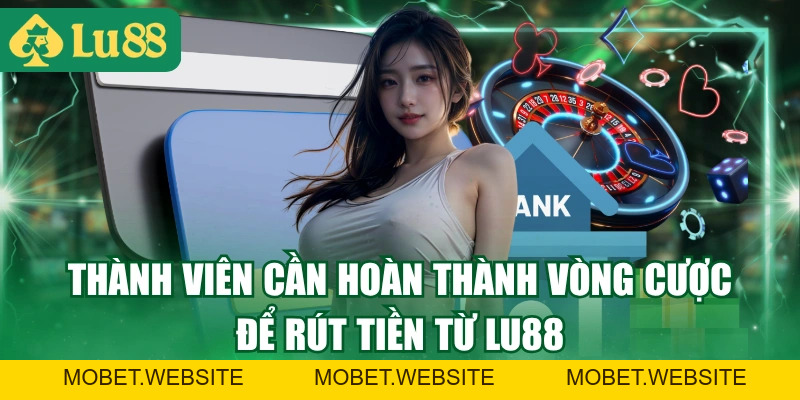 Cách Rút Tiền LU88 An Toàn - Điều Kiện & Quy Trình Mới Nhất