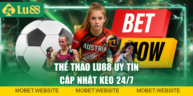 Trải Nghiệm Thể Thao LU88 Thắng Lớn Với 3 Môn Hot Nhất